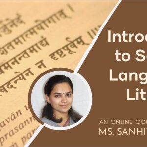 Introduction to Sanskrit: Language & Literature