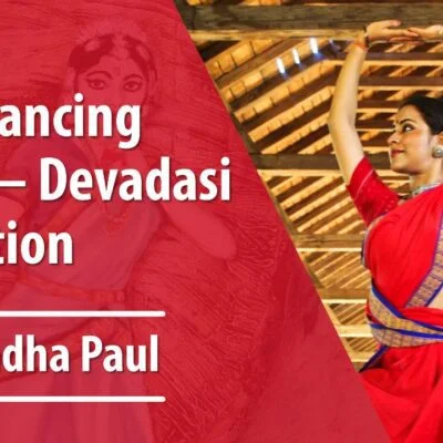 The Dancing Body – Devadasi Tradition